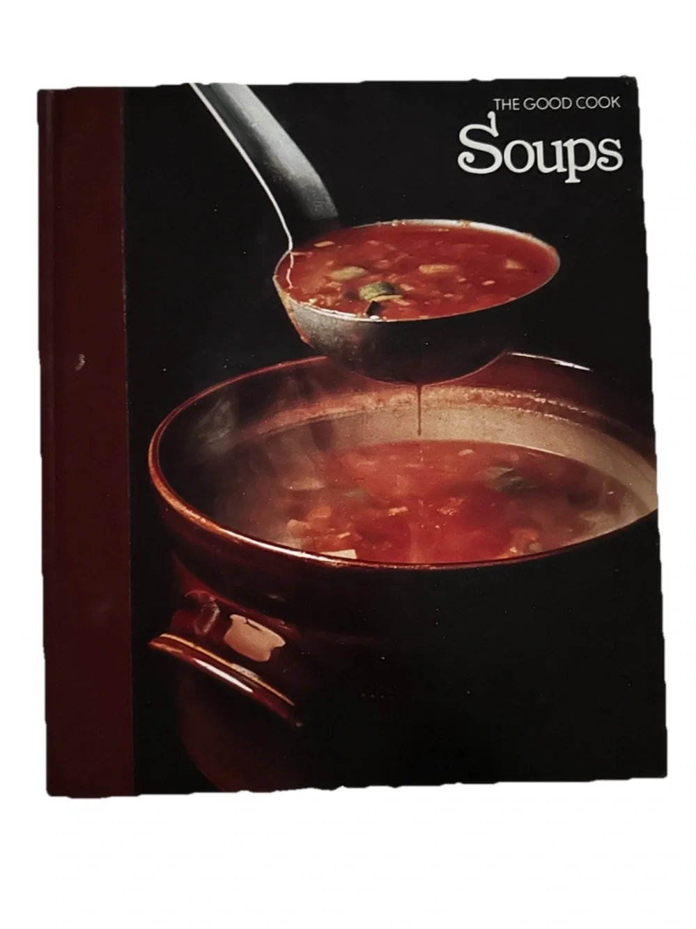 ‘Soups’ The Good Cook Techniques & Recipes Cookbook by Time Life Books Hardback
